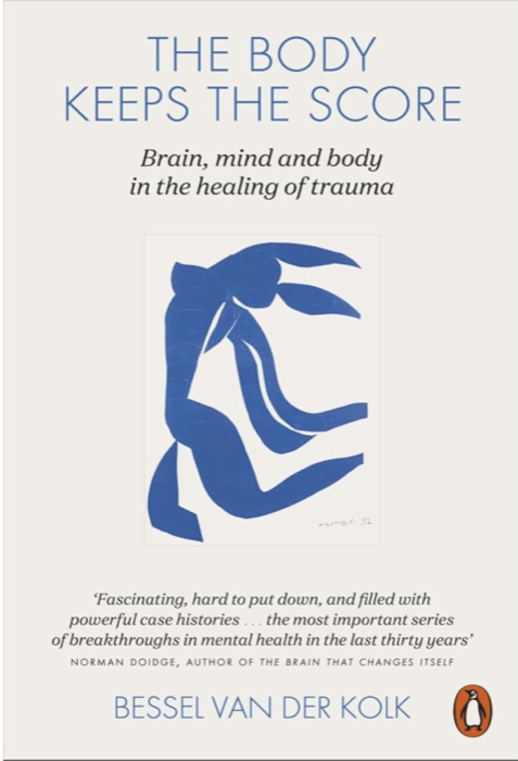 Book cover: 'The Body Keeps the Score — Brain, Mind and Body in the Healing of Trauma' by Bessel van der Kolk.