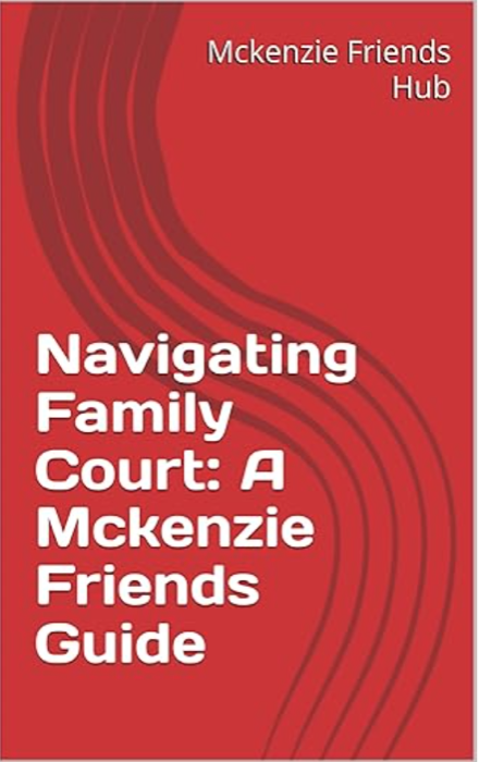 Book cover: 'Navigating Family Court: A McKenzie Friends Guide' by McKenzie Friends Hub.